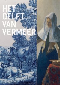 Het Delft van Vermeer
