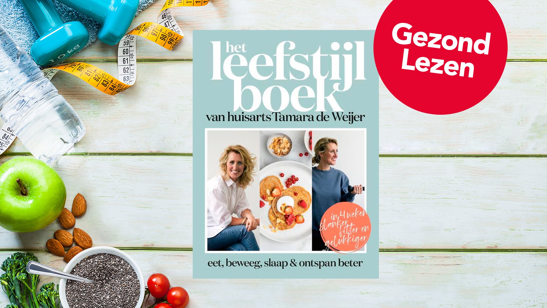 Gezond Lezen: Het Leefstijlboek van huisarts Tamara de Weijer | PlusOnline