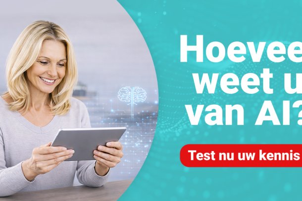 Vrouw van middelbare leeftijd kijkt glimlachend naar een tablet; rechts de tekst “Hoeveel weet u van AI?” met een knop “Test nu uw kennis”.
